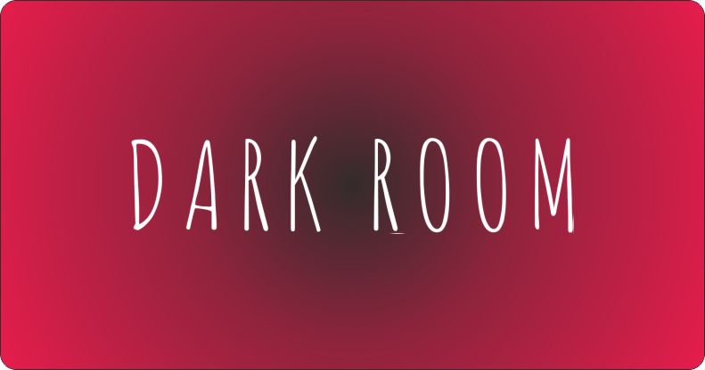Dark Room - YoosFuhl.com